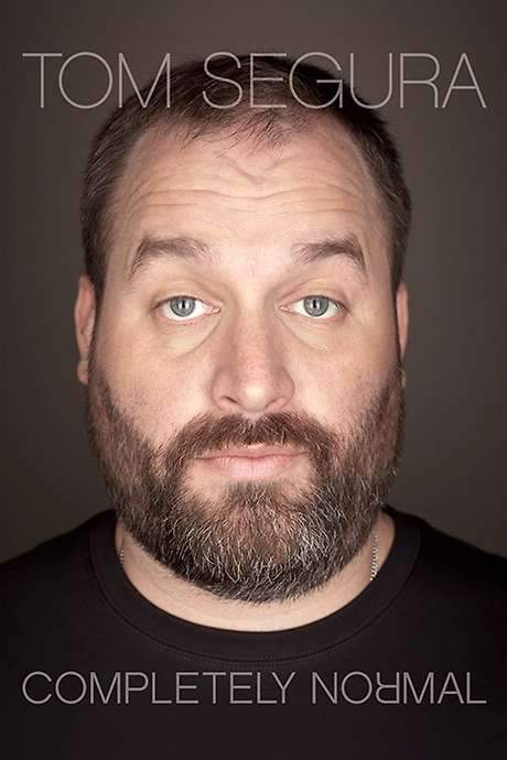 Tom Segura: Completely Normal